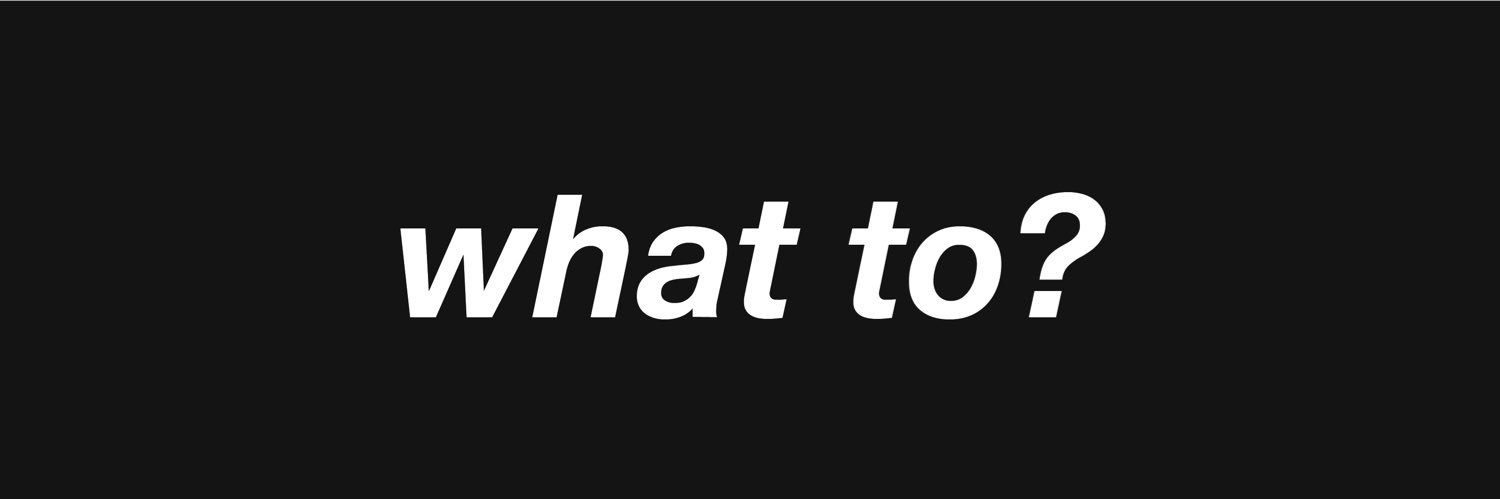whattocommunity's profile banner image