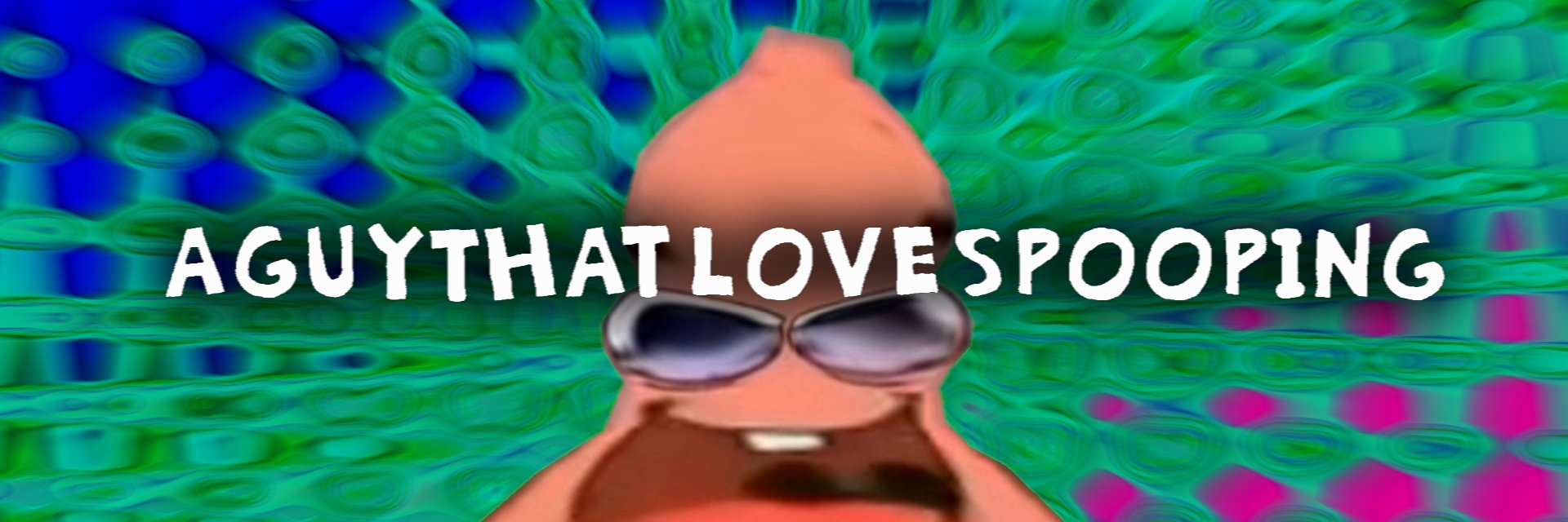 aGuyThatLovesPooping banner