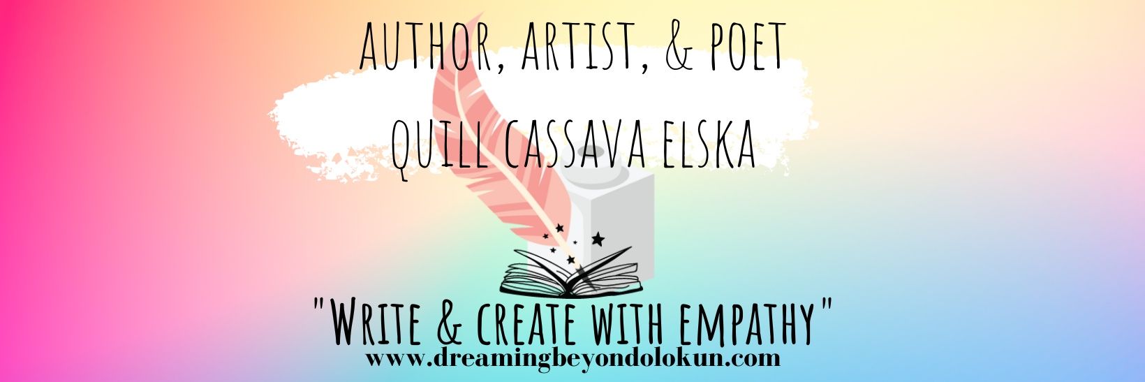 🌈 Author 🪶 QUILL CASSAVA ELSKA 🐻 Empath 🥀 banner
