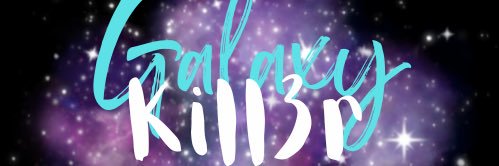 GalaxyKill3r's profile banner image