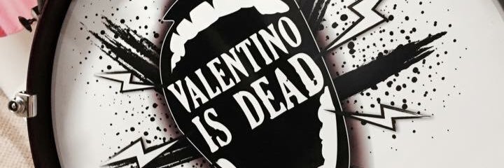 Valentino is Dead banner