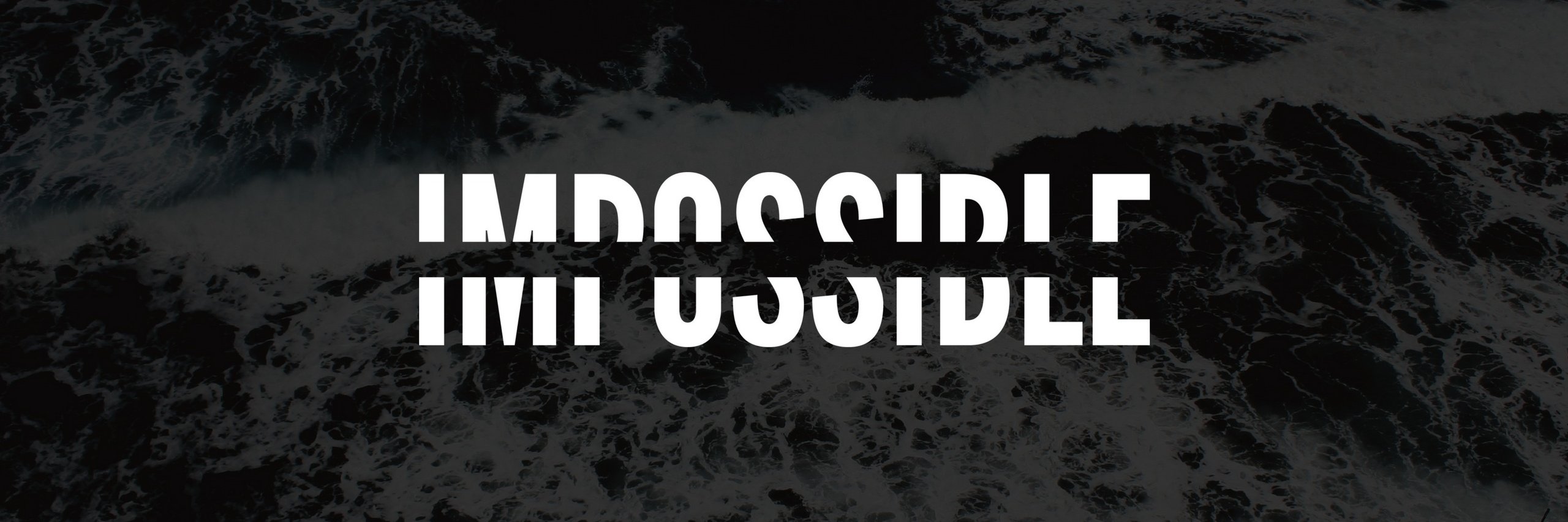 IMPOSSIBLE ® banner