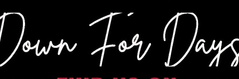 Down For Days banner