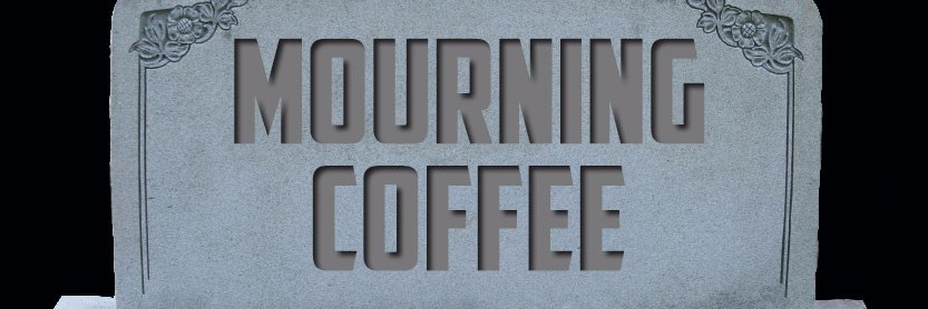 Mourning Coffee banner