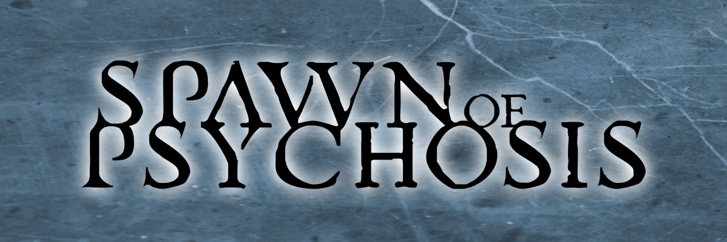 Spawn of Psychosis banner