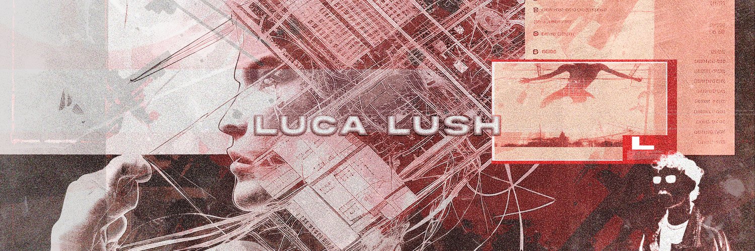 LUCA LUSH's banner
