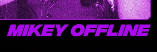 mikeyisoffline Profile Banner
