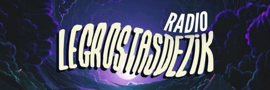 LGTDZ | LEGROSTASDEZIK banner