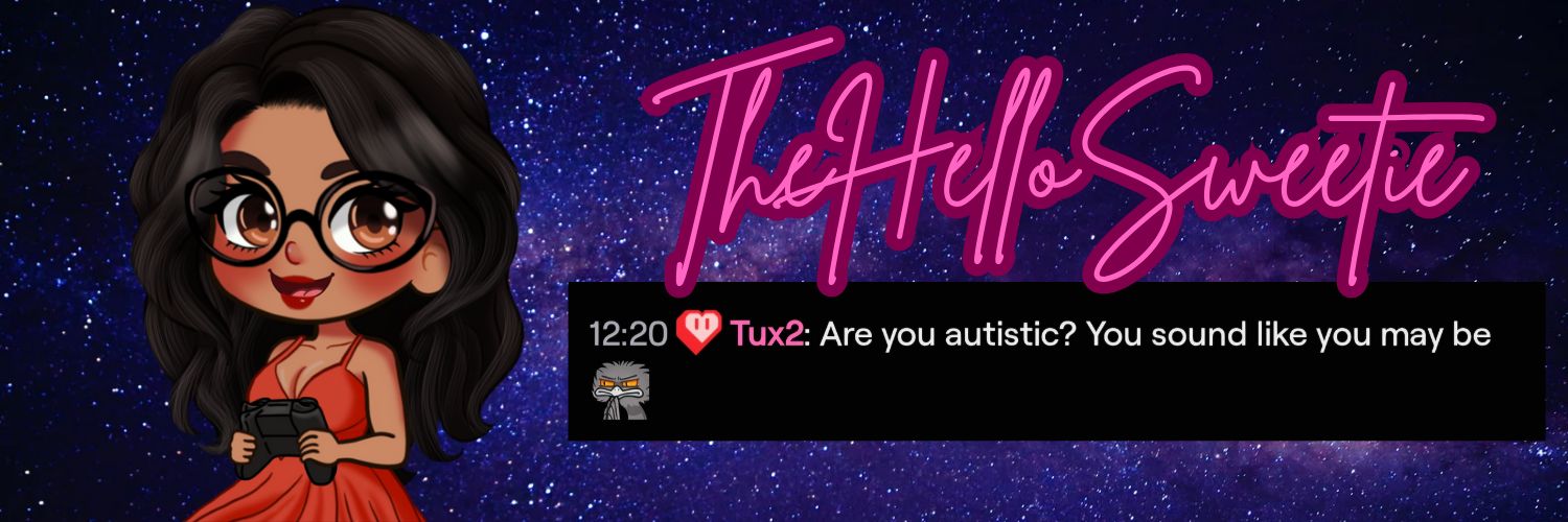 TheHelloSweetie ✨️Partner Pushing b4 TwitchCon✨️'s banner