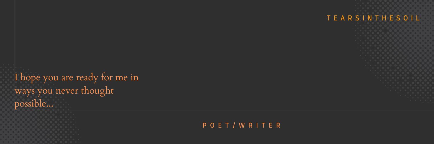 TearsintheSoil's profile banner image