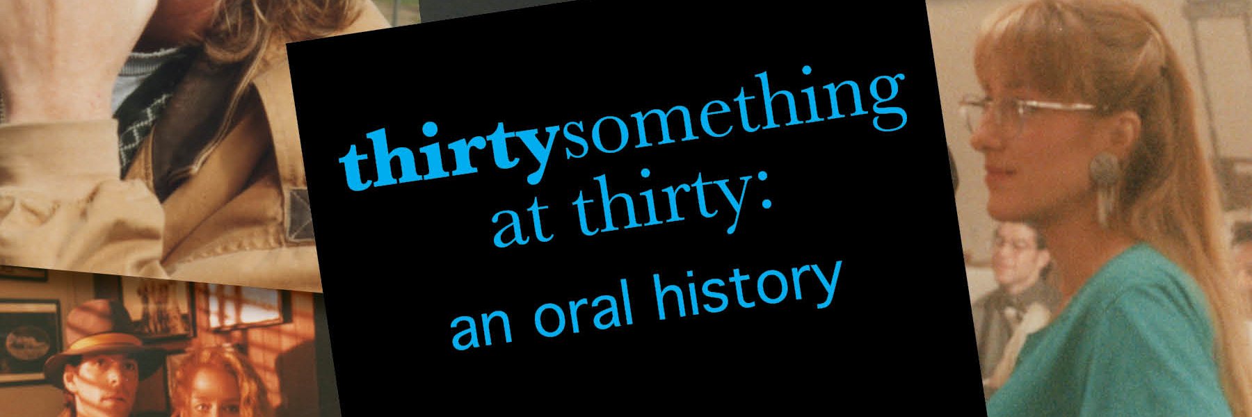 thirtysomething @ 30 banner