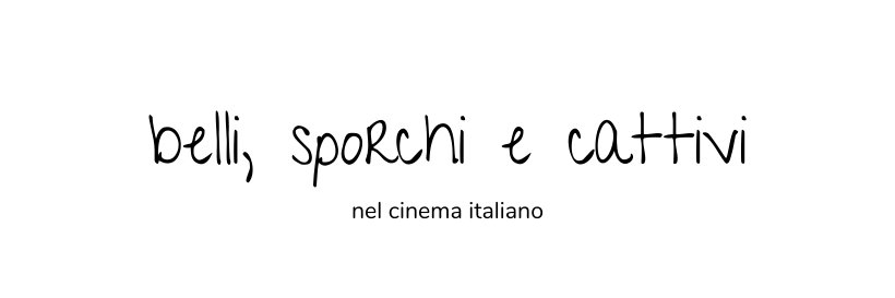 belli, sporchi e cattivi's banner