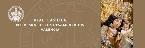 Basílica Ntra. Sra. de los Desamparados Profile Banner