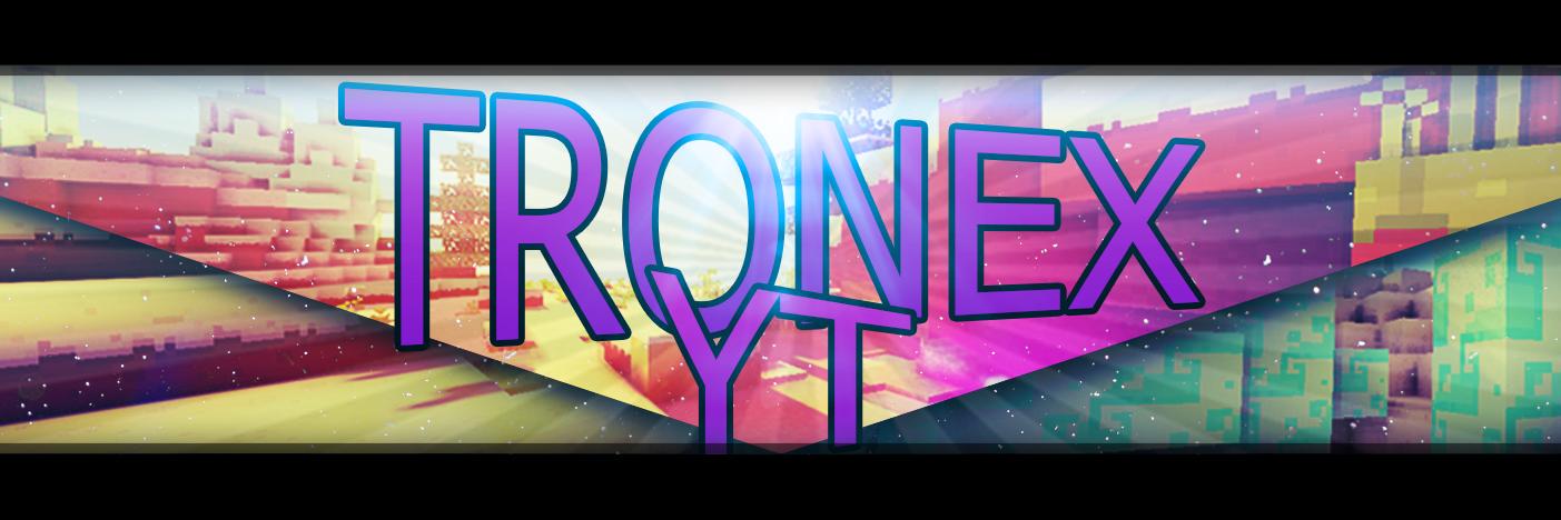 TRONEXYOUTUBE's profile banner image