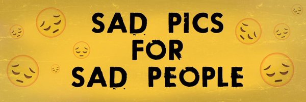 sad pics for sad people Profile Banner
