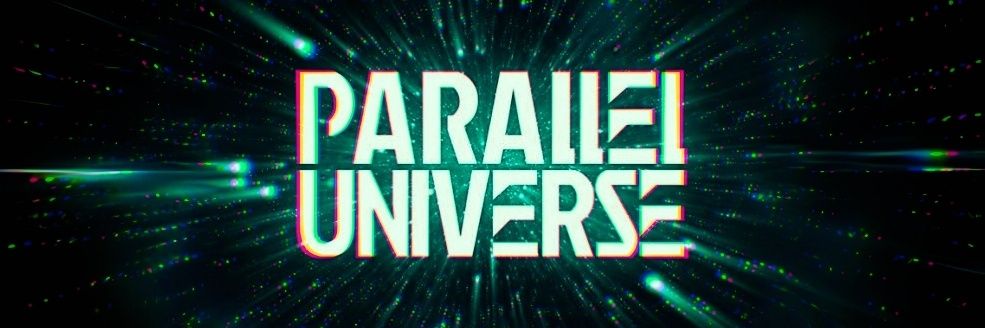 PARALLEL UNIVERSE banner