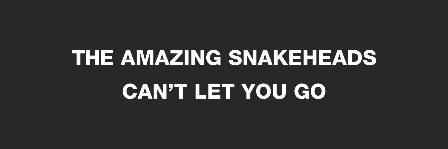 Amazing Snakeheads banner