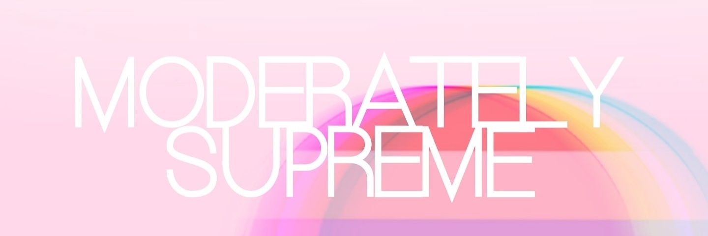Moderately Supreme banner