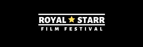 Royal Starr Arts Institute (Film Festival) banner