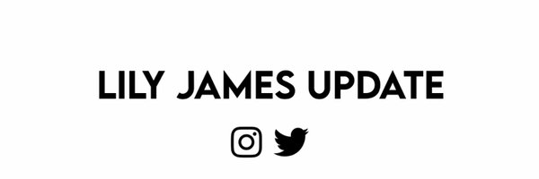 Lily James Update Profile Banner