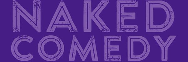 Naked_Comedy Profile Banner
