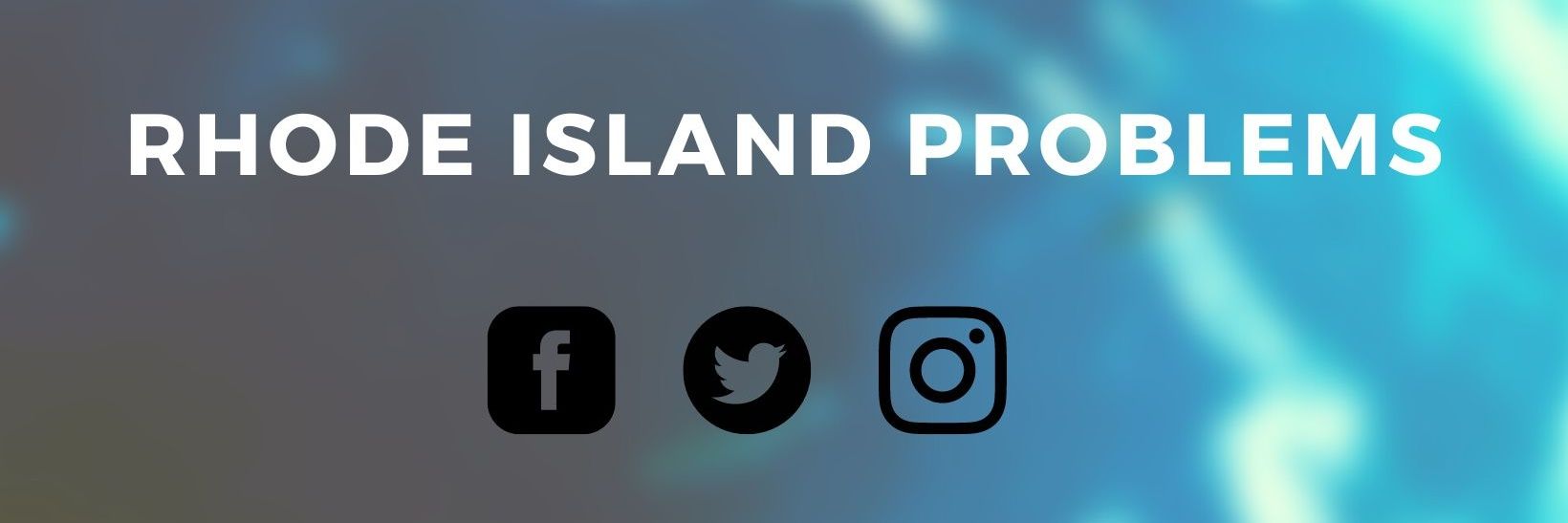 Rhode Island Problems banner