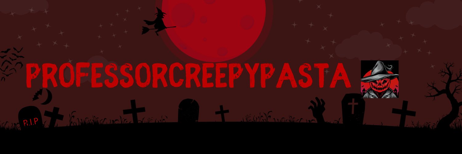 🎃ProfessorCreepyPasta👻 banner
