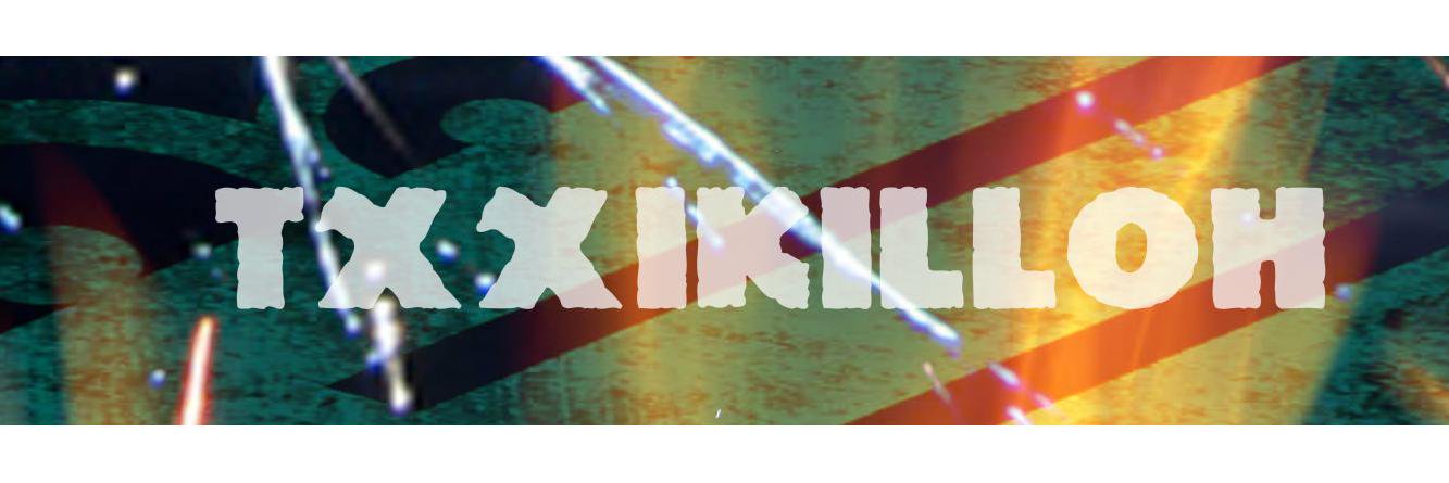 TxxikilloH's profile banner image
