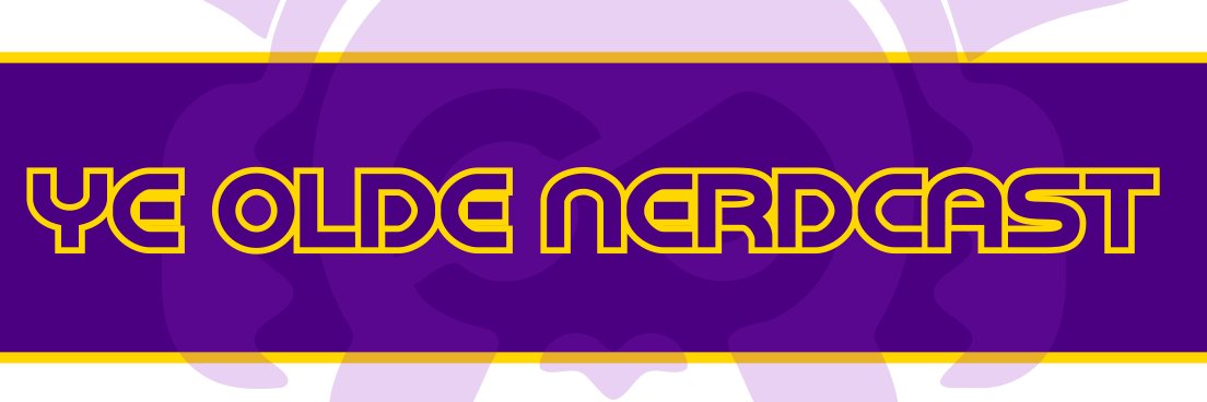 Ye Olde Nerdcast banner