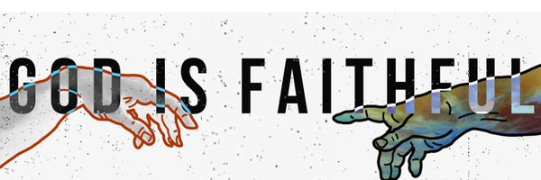 GodIsFaithfuI Profile Banner