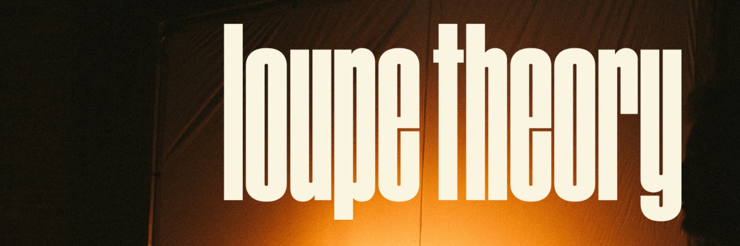LoupeTheory's profile banner image