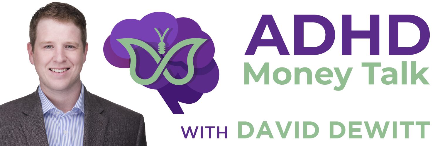 David DeWitt, CFP® - The ADHD Money Guy banner
