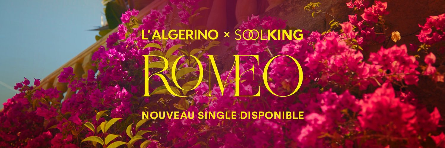 🚨New single « ROMÉO » feat Soolking Disponible banner