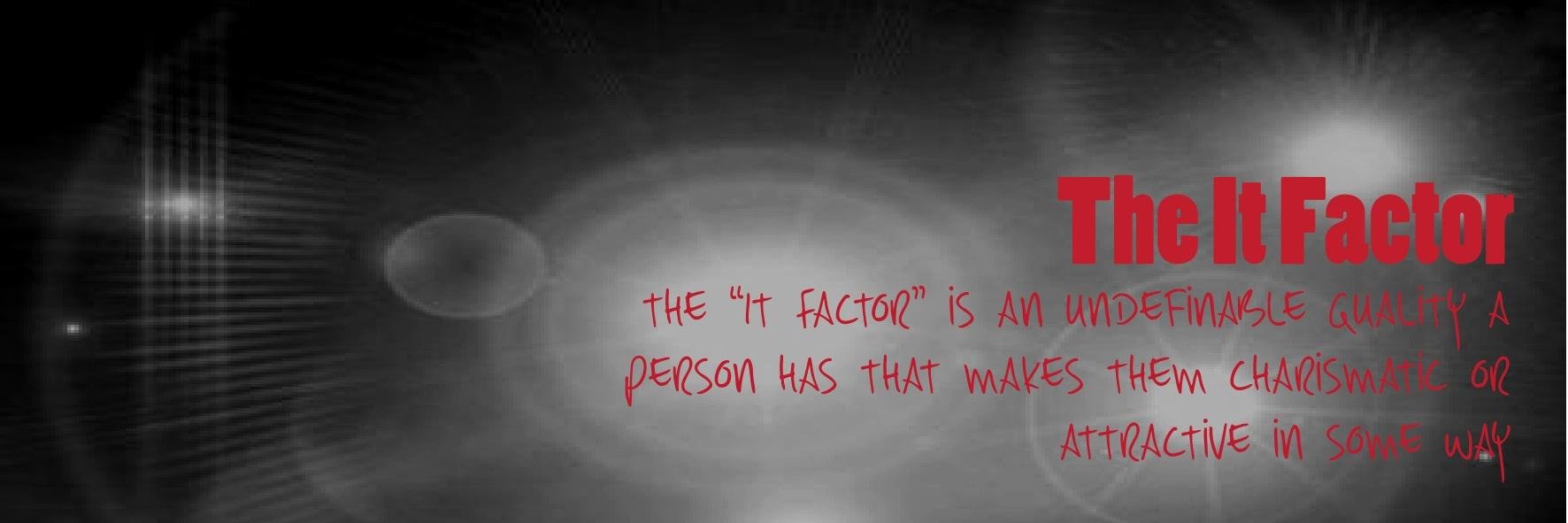 The It Factor banner