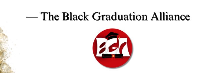 The Black Graduation Alliance banner