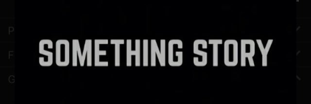 Something Story banner