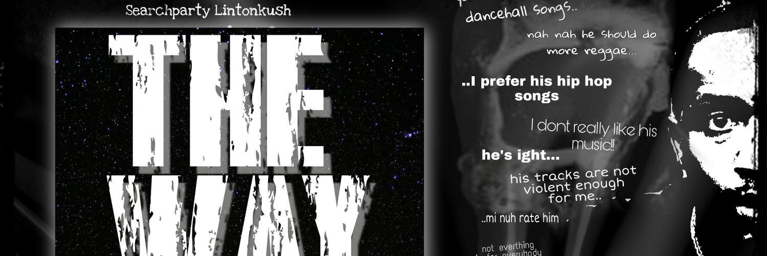 #LintonKush(SearchParty)🎤🇯🇲🇯🇲🇬🇧 banner