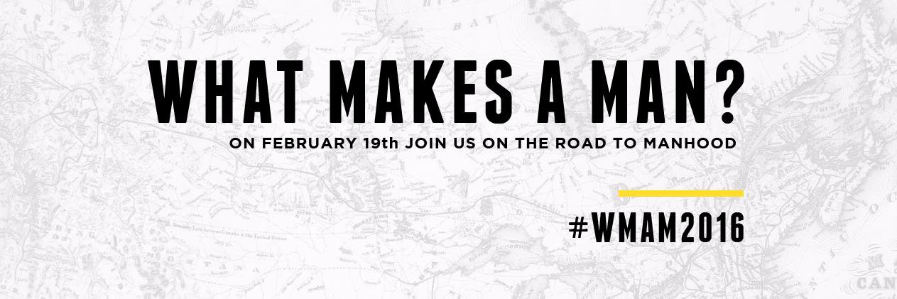 What Makes A Man '16 banner