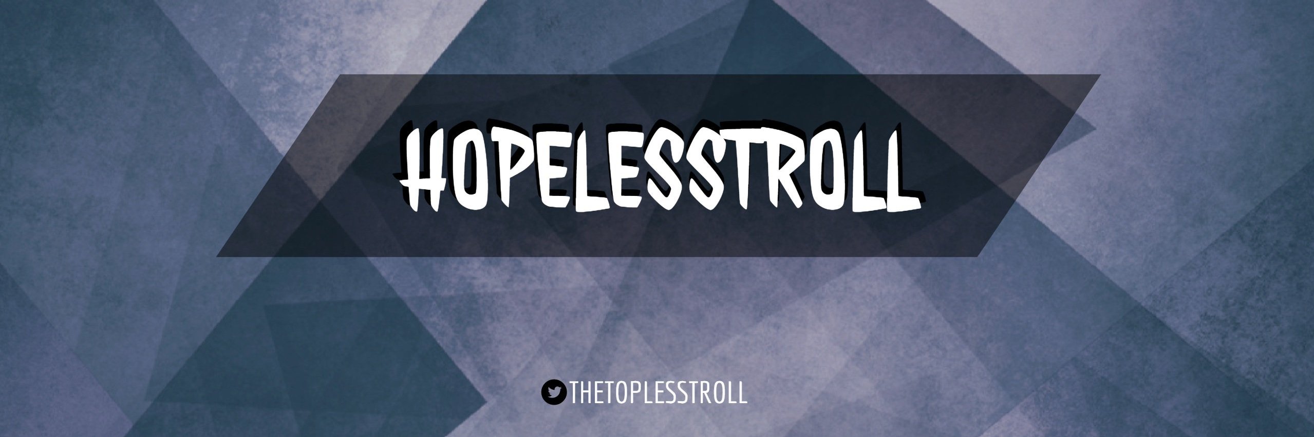HopelessTroll banner