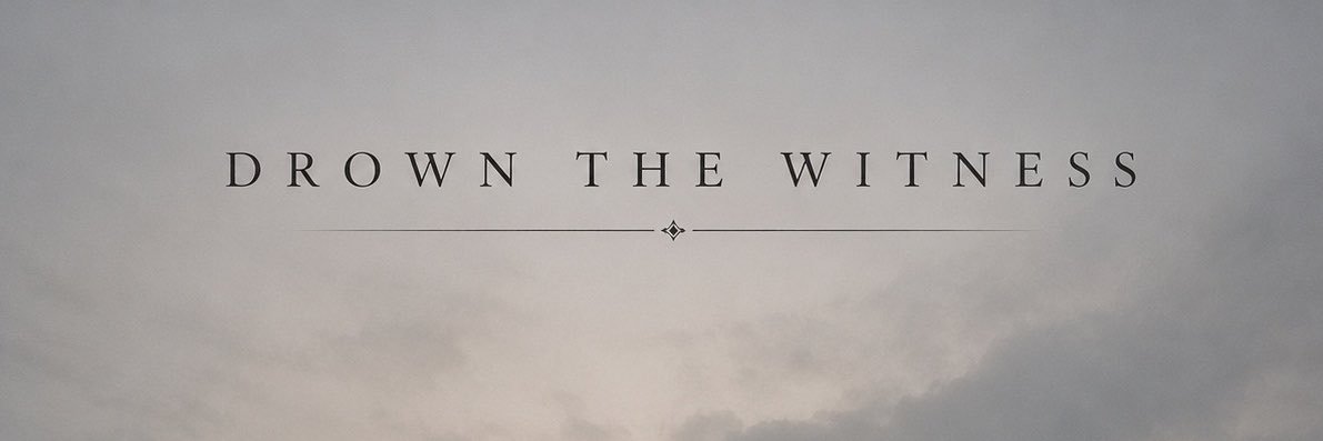 DrownTheWitness's profile banner image