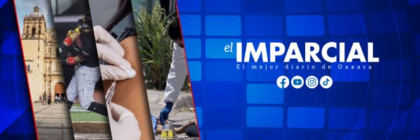 ImparcialOaxaca Profile Banner