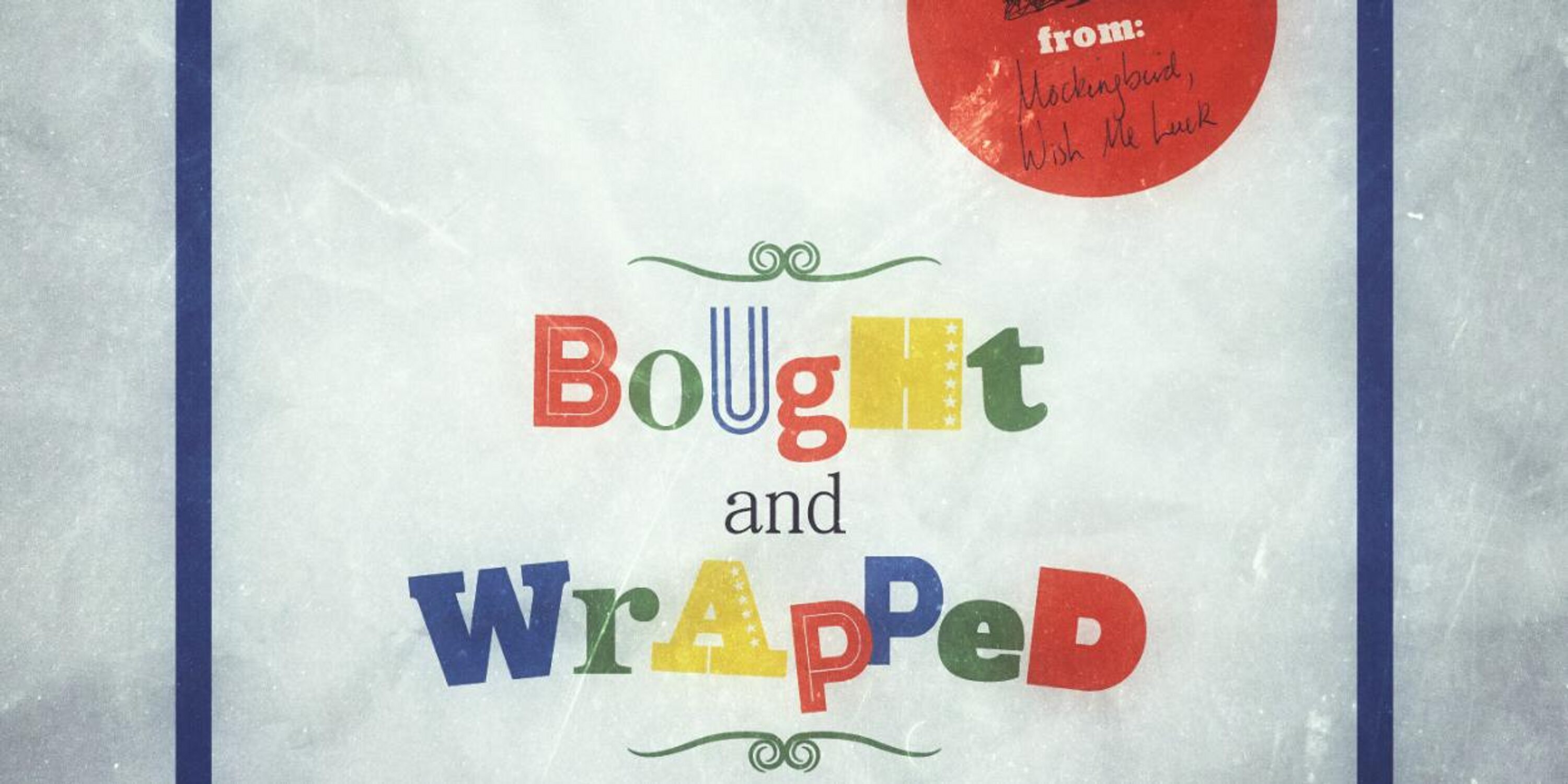 Mockingbird, Wish Me banner