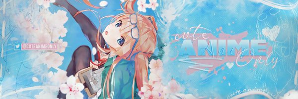 【 Cute Anime Only 】 Profile Banner