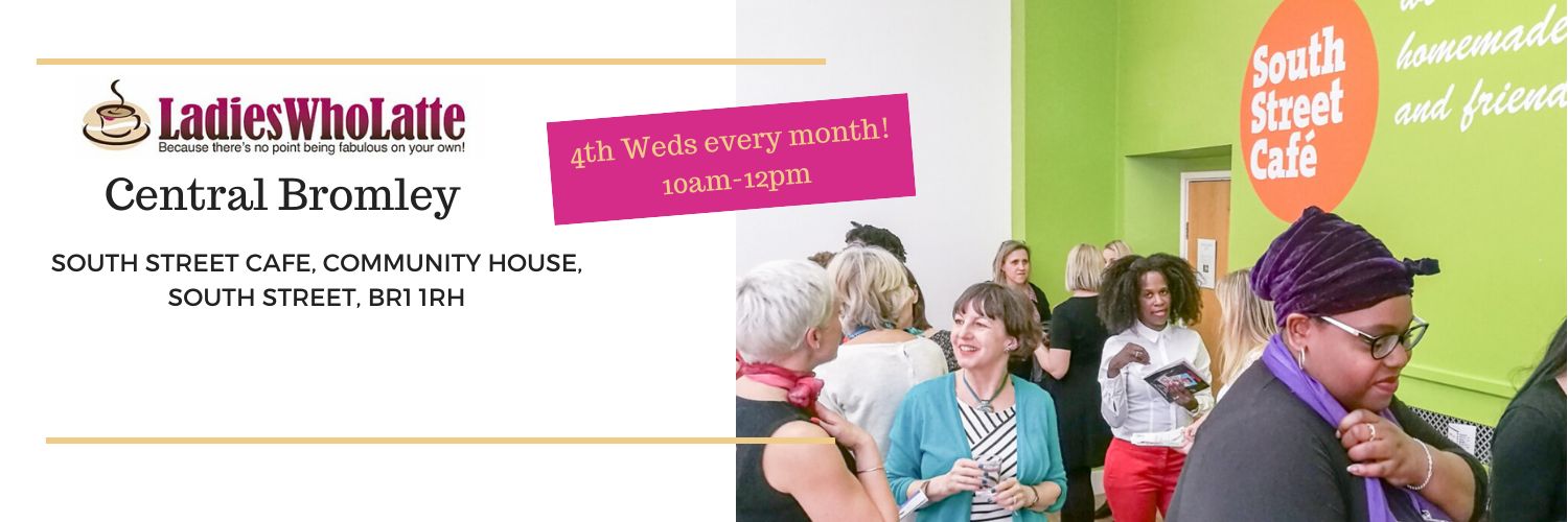 Ladies Who Latte Bromley banner