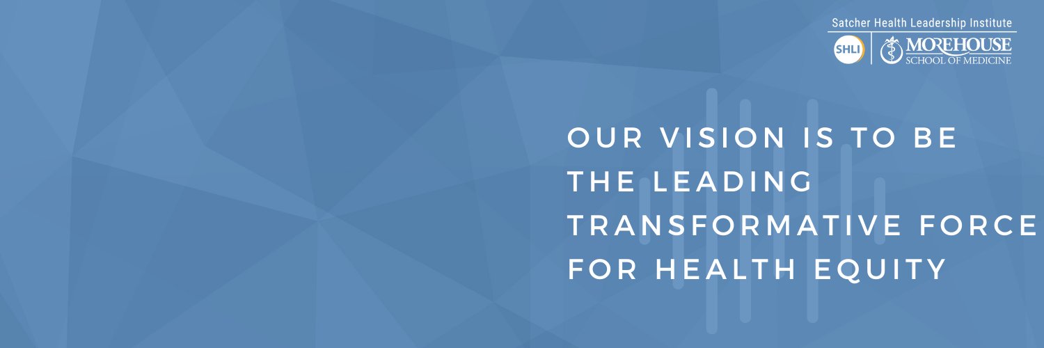 Satcher Health Leadership Institute banner