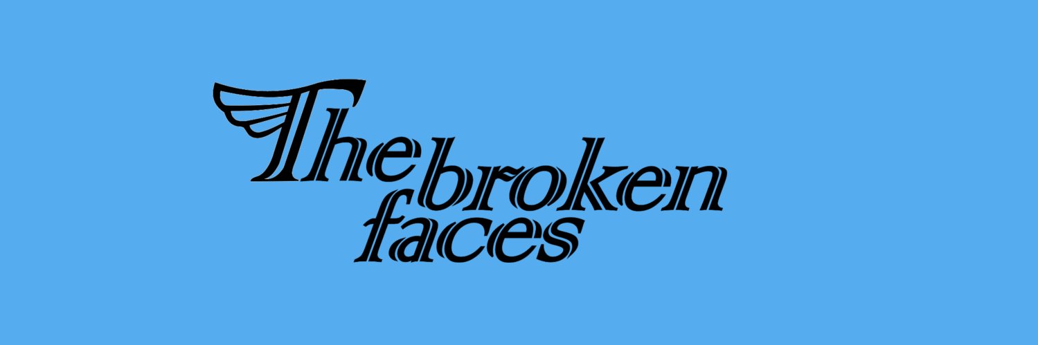 The Broken Faces banner