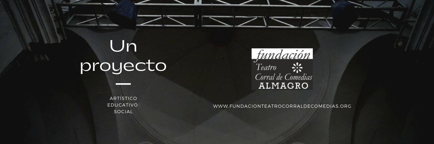 Fundación Teatro Corral de Comedias banner