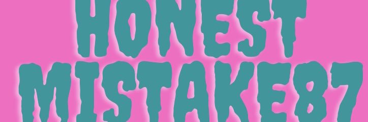 Honestmistake87's profile banner image
