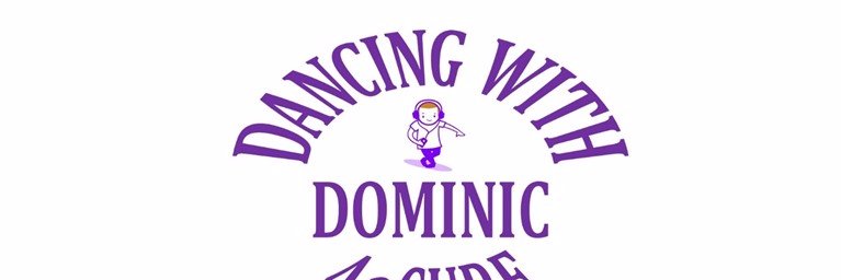 Dancing with Dominic banner
