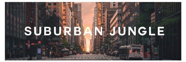 Suburban Jungle Profile Banner